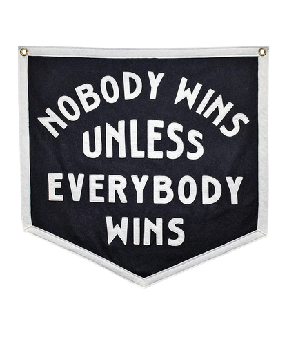 Nobody Wins Unless Everybody Wins Camp Flag