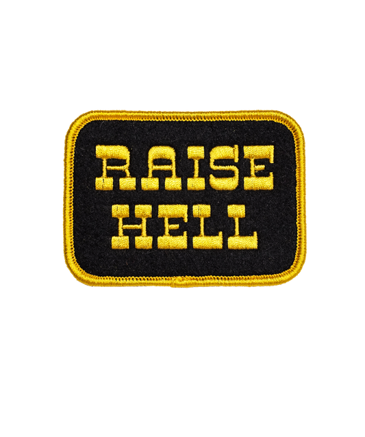 Raise Hell Embroidered Patch