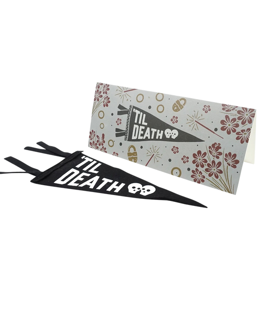 'Til Death - Greeting Card & Matching Mini Pennant