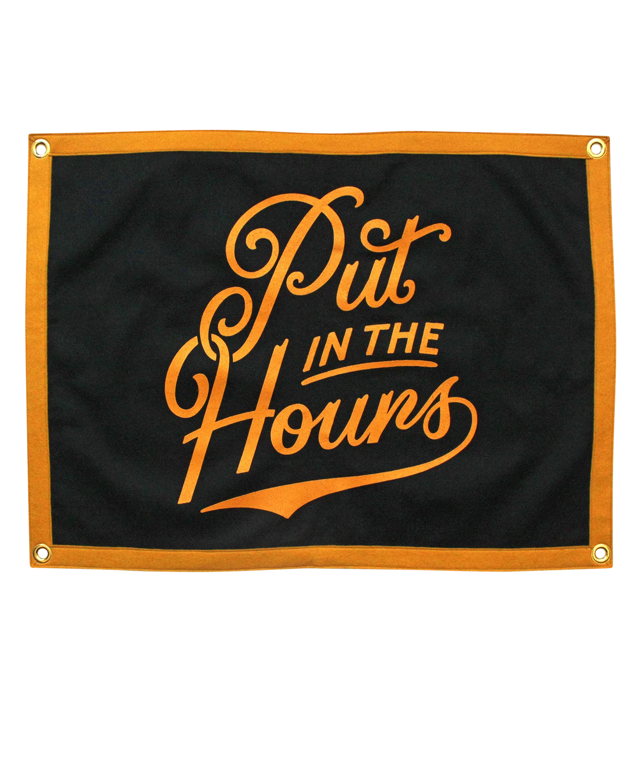 Put in The Hours Camp Flag • Oxford Pennant Original