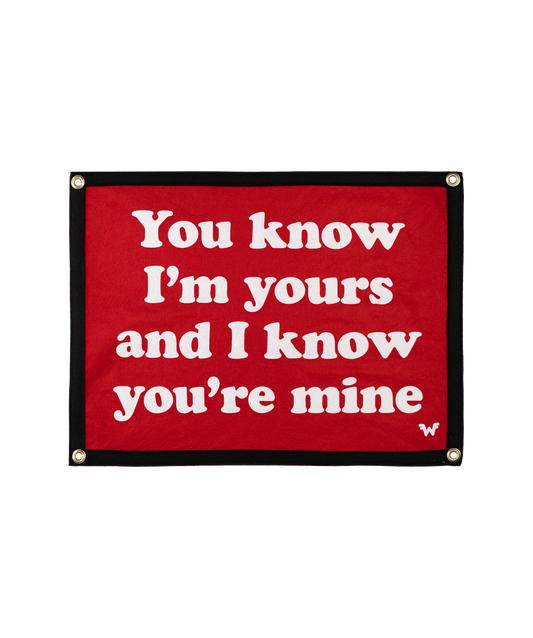 You Know I'm Yours And I Know You're Mine Camp Flag • Weezer x Oxford Pennant