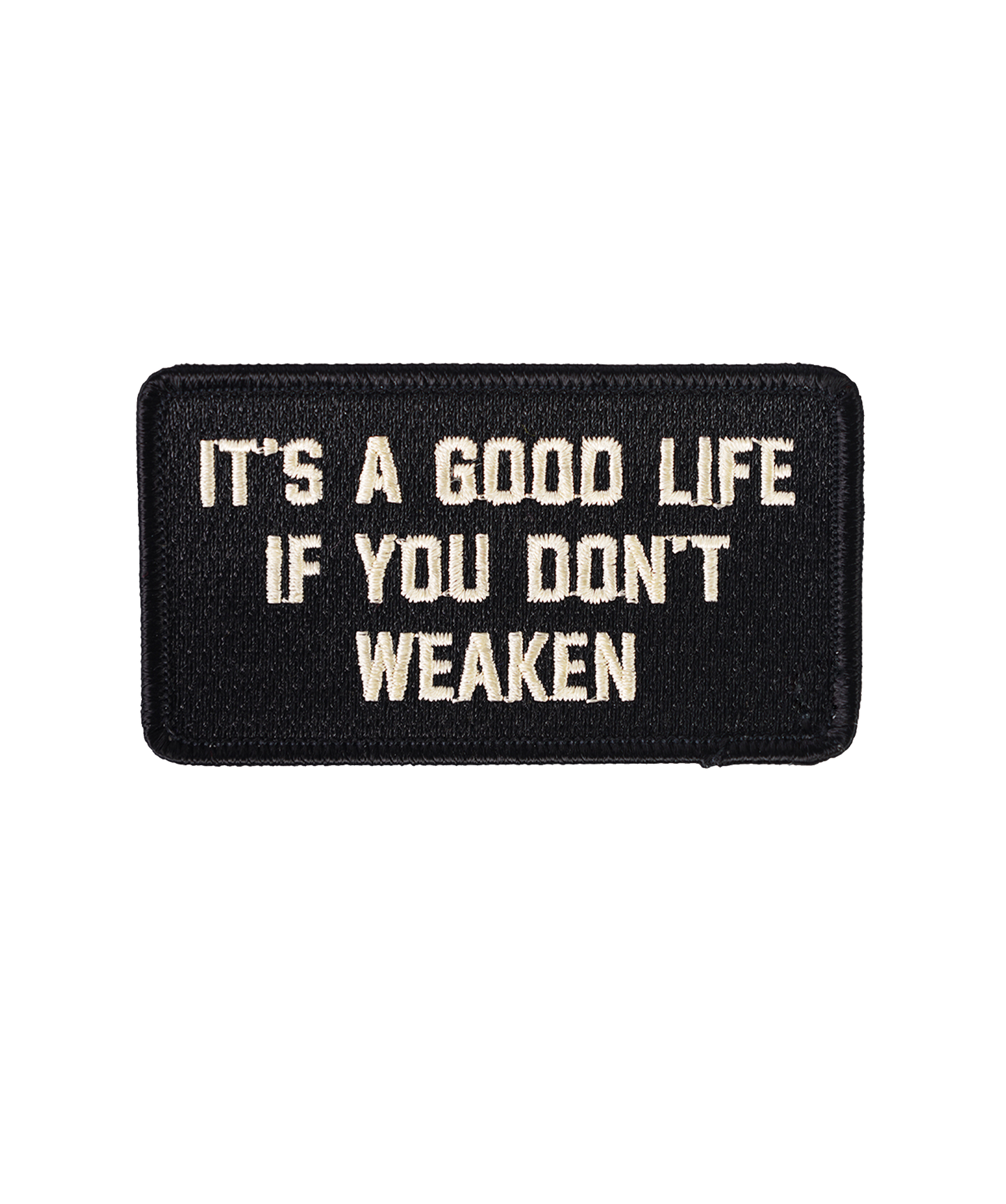 It's A Good Life If You Don't Weaken Embroidered Patch • The Tragically Hip x Oxford Pennant