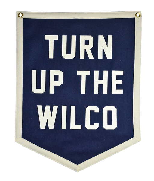 Turn Up The Wilco Camp Flag • Wilco x Oxford Pennant Original