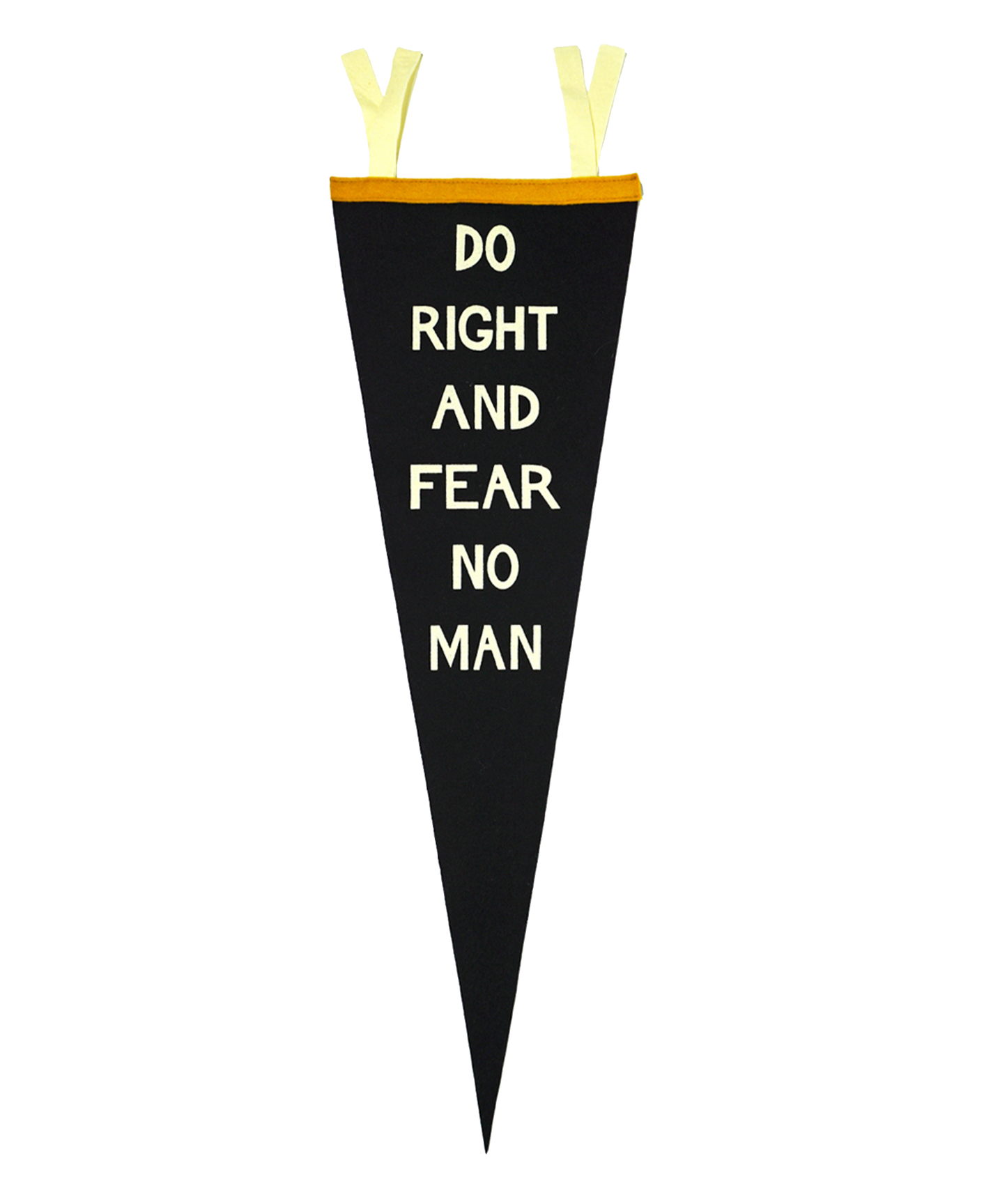 Do Right And Fear No Man Pennant