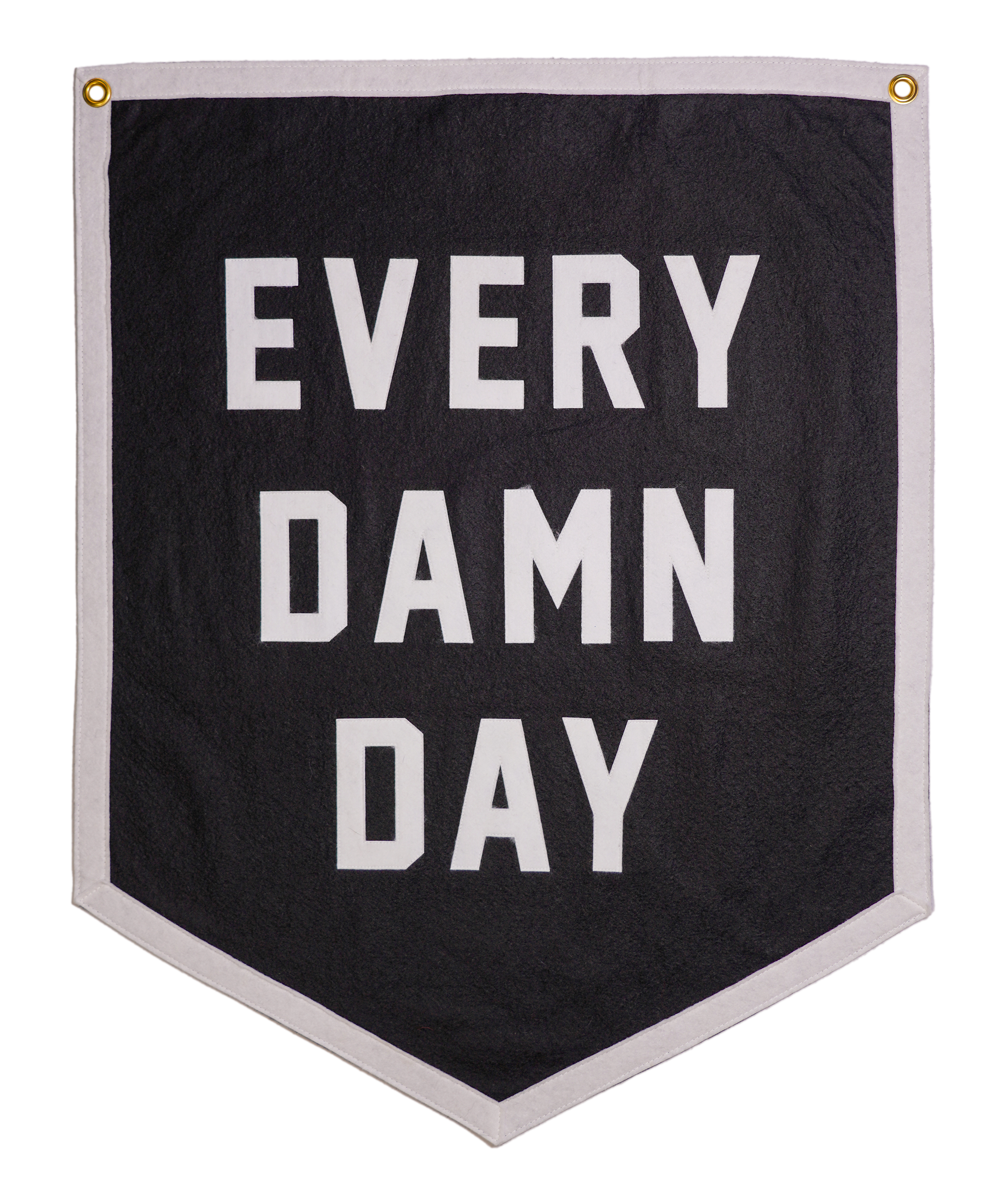 Every Damn Day Championship Banner | Oxford Pennant Every Damn Day Championship Banner | Oxford Pennant