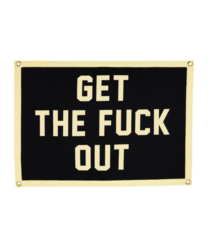 Get The Fuck Out Camp Flag • Jenna Lyons x Oxford Pennant