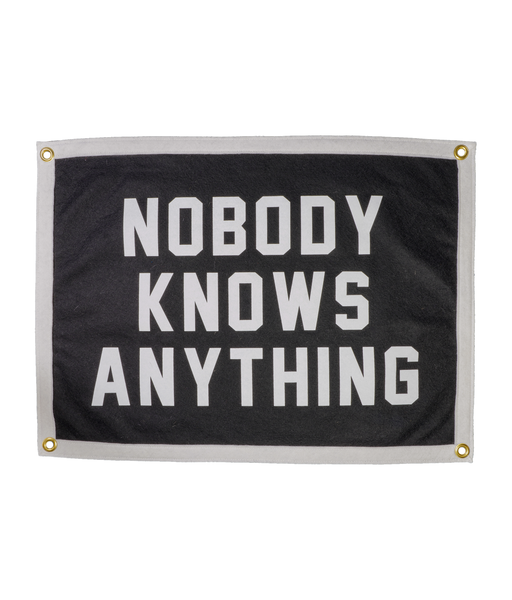 Nobody Knows Anything Camp Flag