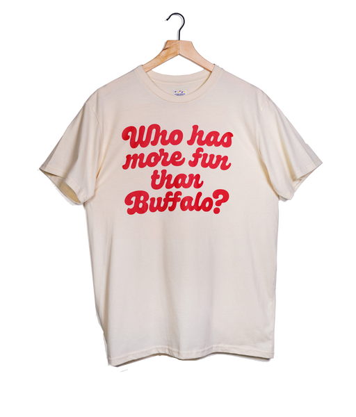 Who Has More Fun Than Buffalo? Tee