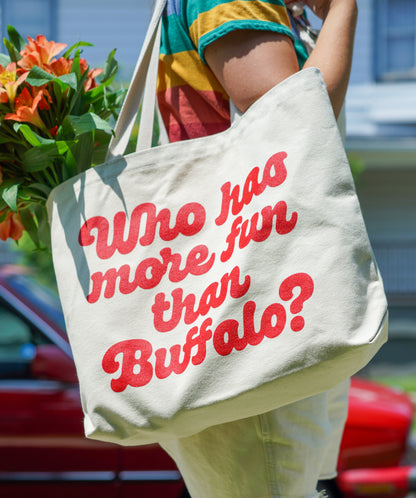Who Has More Fun Than Buffalo? Tote Bag
