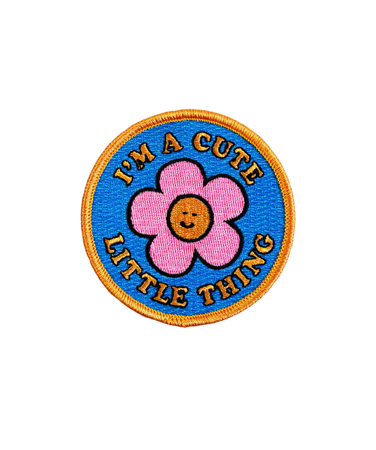 I'm A Cute Little Thing Embroidered Patch