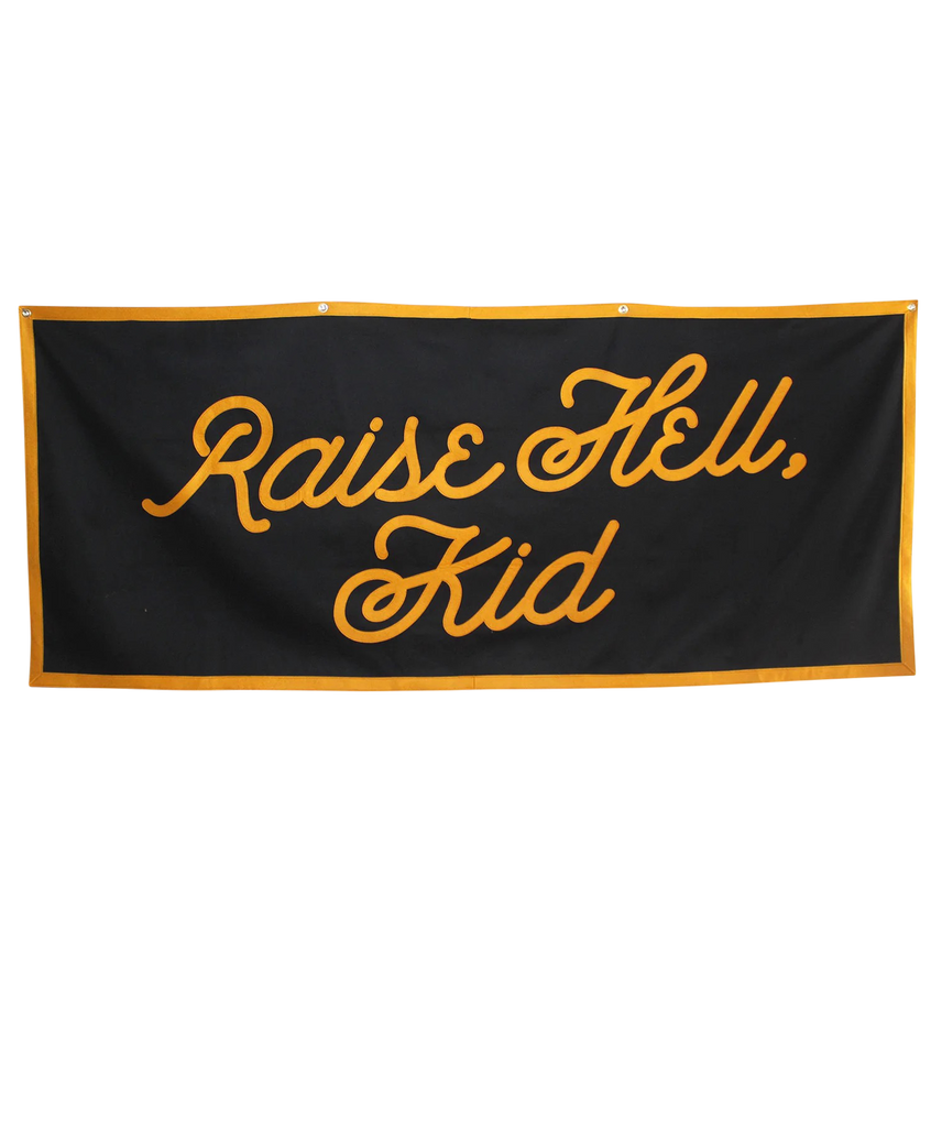 Raise Hell, Kid Championship Banner | Oxford Pennant