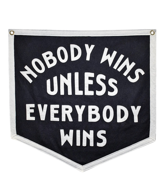 Nobody Wins Unless Everybody Wins Championship Banner