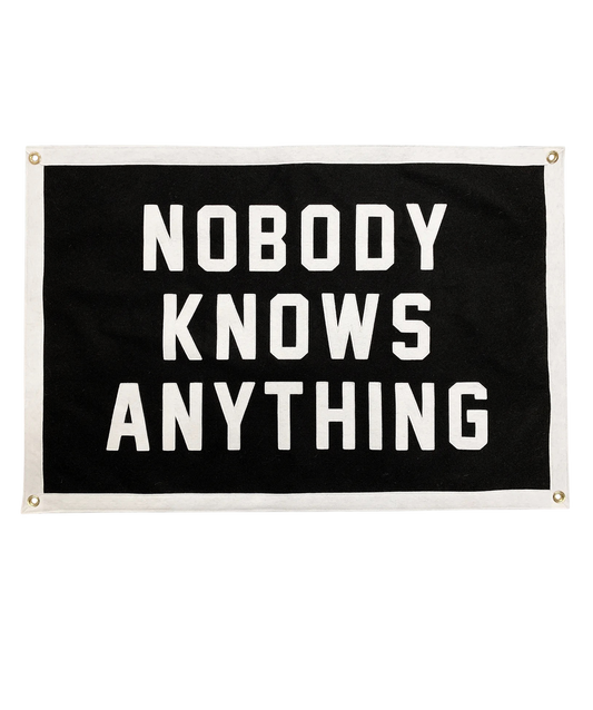 Nobody Knows Anything Championship Banner
