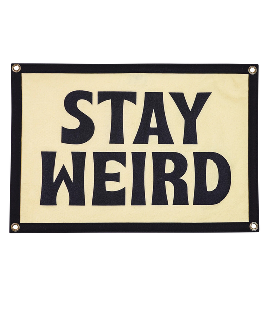 Stay Weird Camp Flag