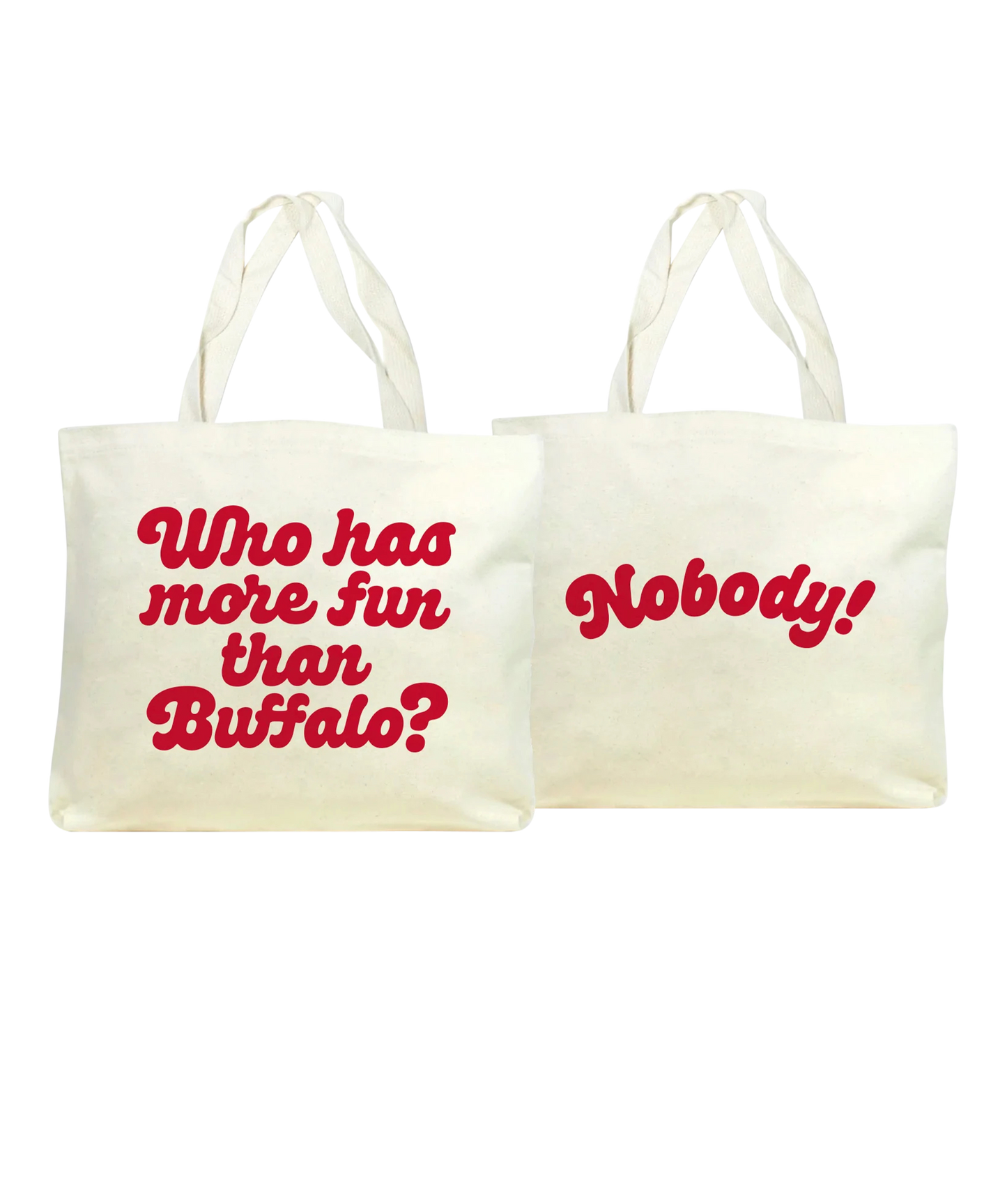 Who Has More Fun Than Buffalo? Tote Bag
