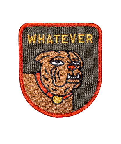 Whatever Embroidered Patch