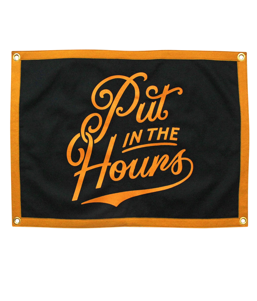 Put in the Hours Camp Flag