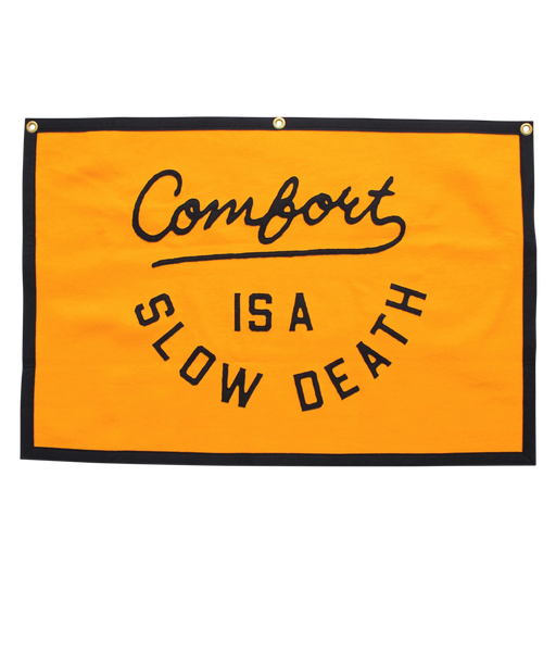 Comfort is a Slow Death Championship Banner
