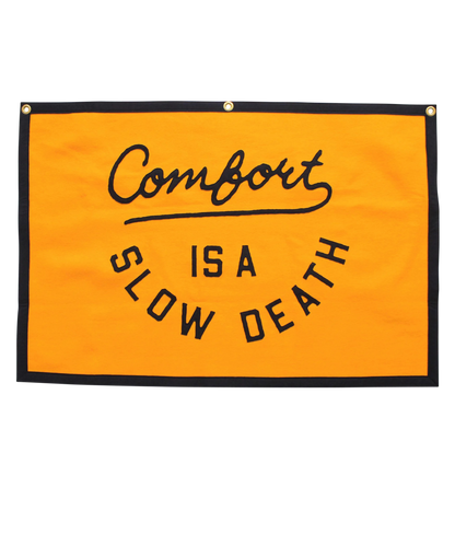 Comfort is a Slow Death Championship Banner