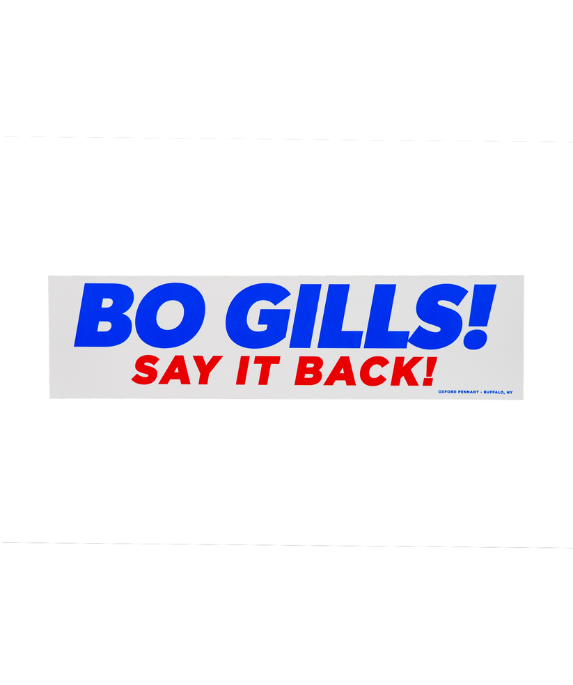 Bo Gills! Say It Back! Bumper Sticker Oxford Pennant