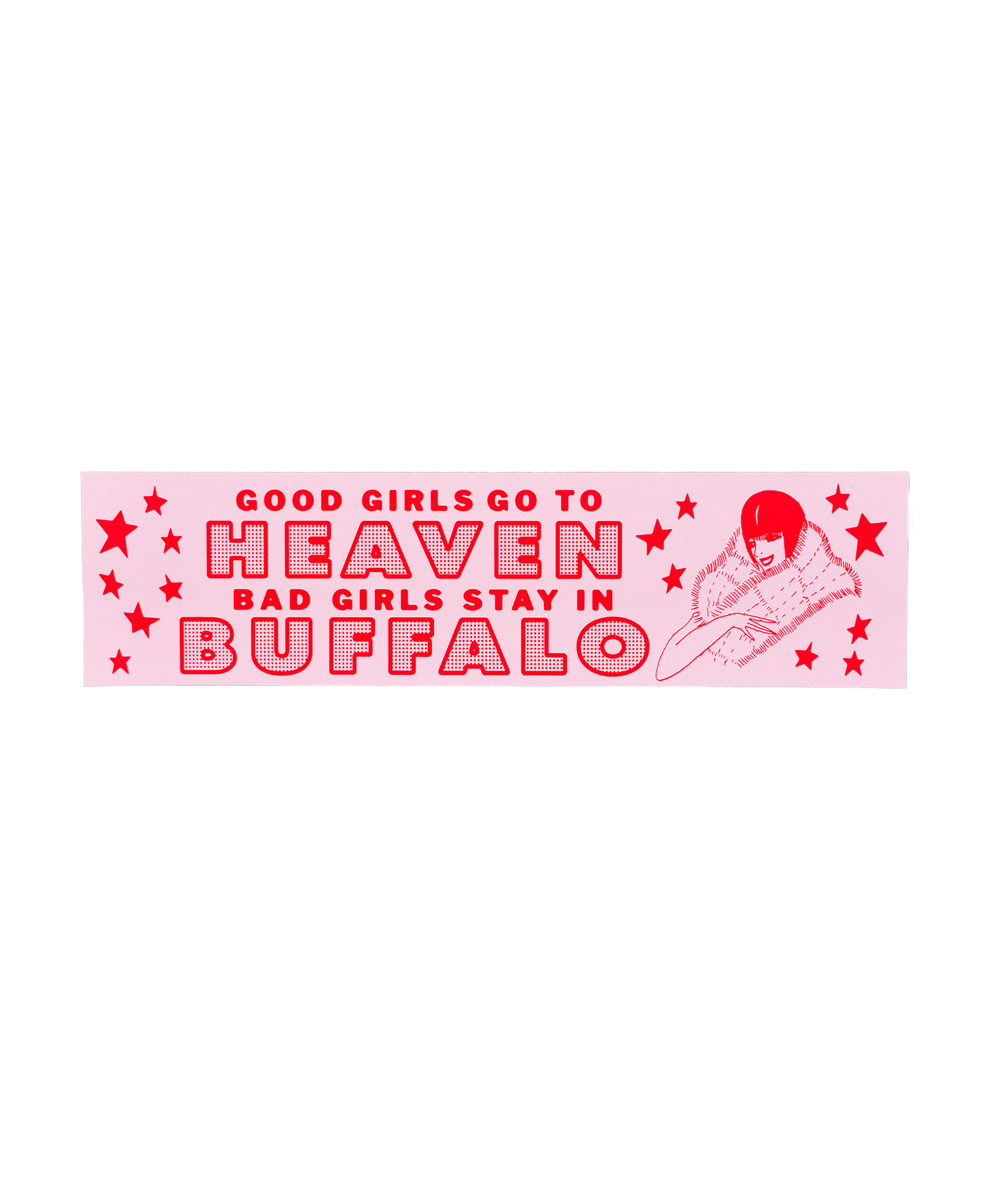 Bad Girls Stay In Buffalo Bumper Sticker