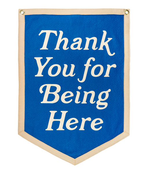 Thank You For Being Here Camp Flag