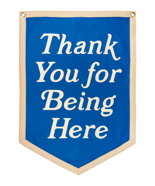 Thank You For Being Here Camp Flag