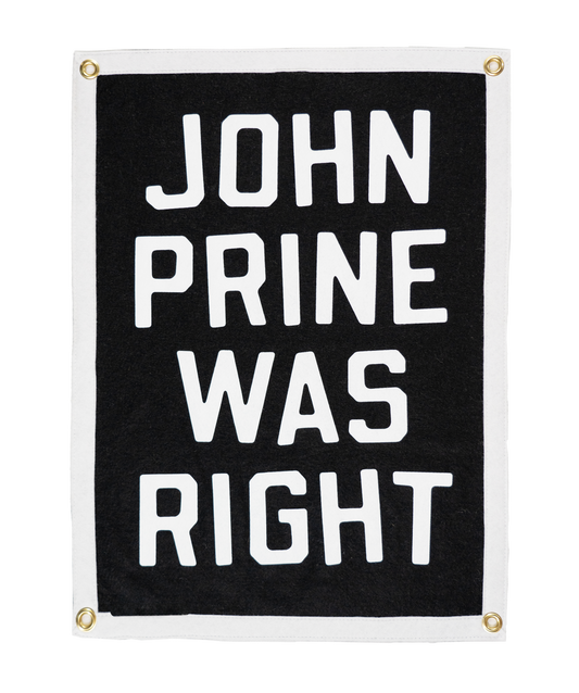 John Prine Was Right Camp Flag • John Prine x Oxford Pennant