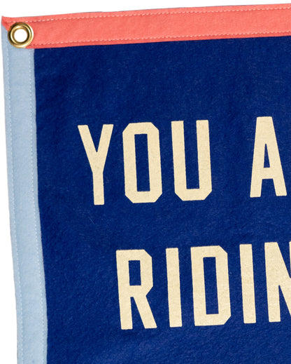 You Aren't Riding On This Wave Alone Camp Flag • Lucius x Oxford Pennant