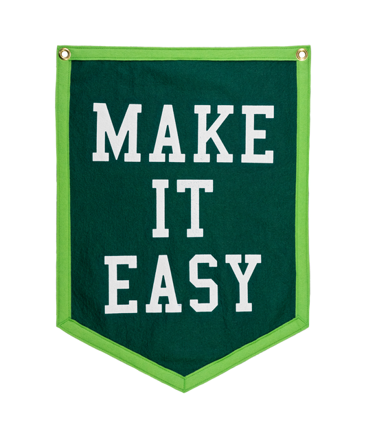 Make It Easy Camp Flag • Sylvan Esso x Oxford Pennant