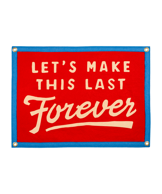 PRESALE: Let's Make This Last Forever Camp Flag • blink-182 x Oxford Pennant