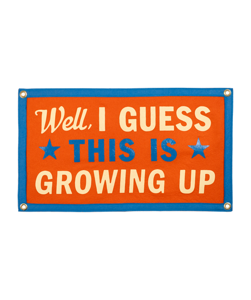 Well, I Guess This Growing Up Camp Flag