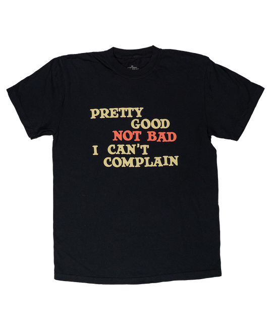 Pretty Good Not Bad I Can't Complain T-Shirt • John Prine x Oxford Pennant