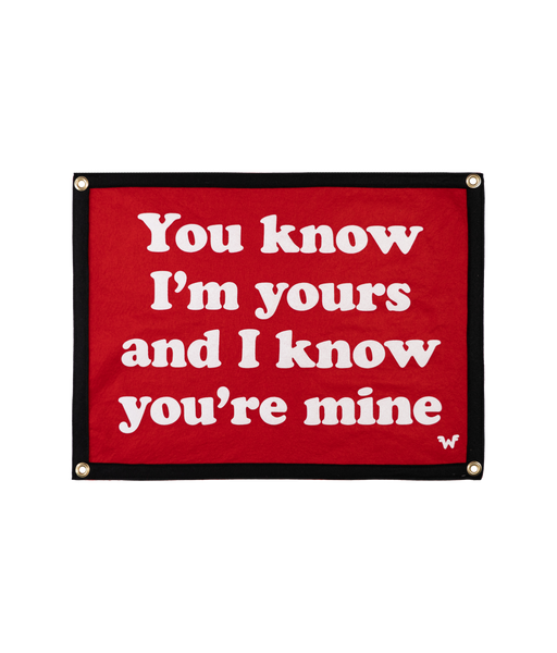 You Know I'm Yours And I Know You're Mine Camp Flag • Weezer x Oxford Pennant