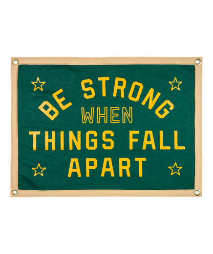 Be Strong When Things Fall Apart Camp Flag • blink-182 x Oxford Pennant