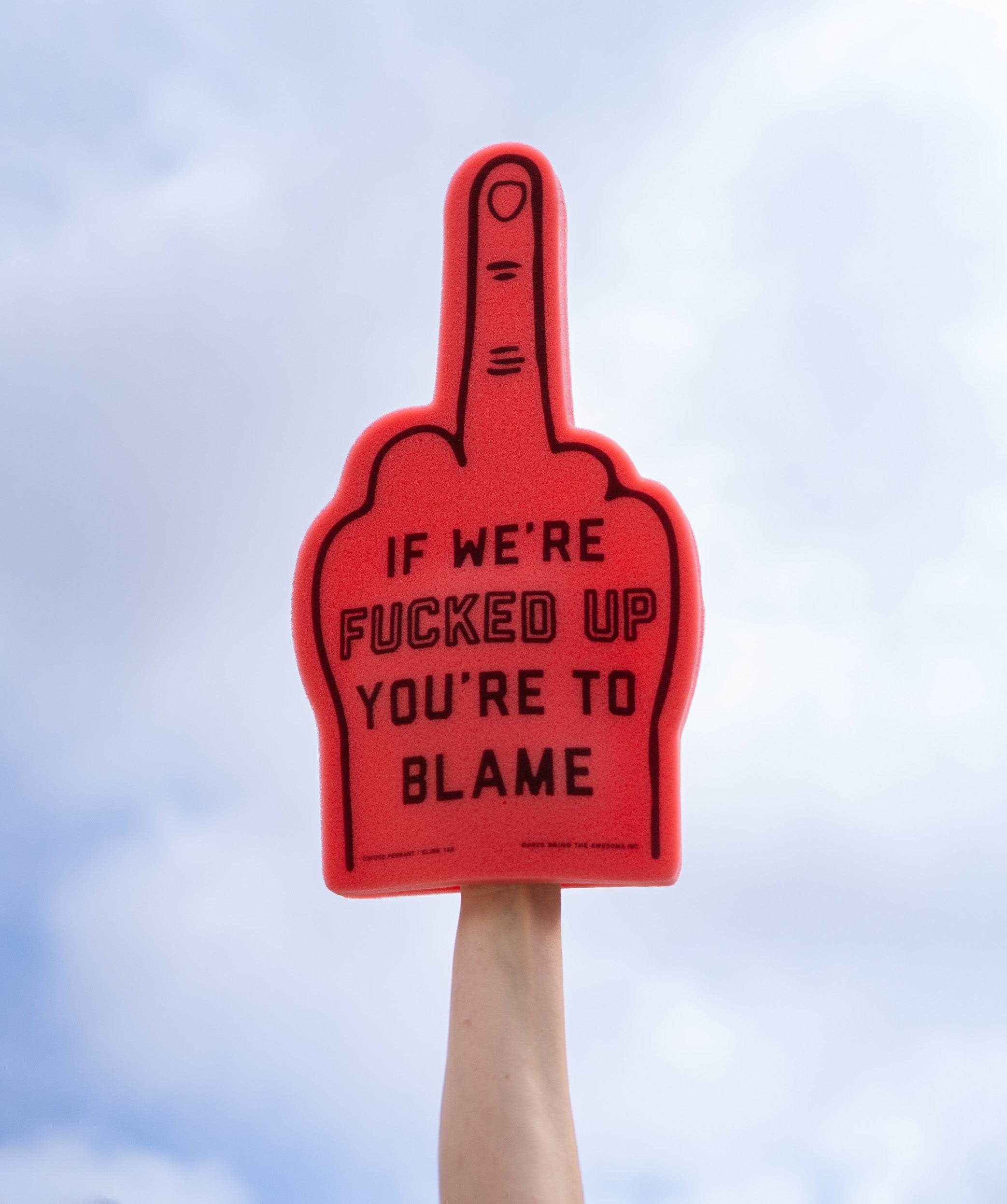 pimp code ピンプコード ブレスレット bboy hiphop If We're Fucked Up You're To Blame Foam Finger • blink-182 x