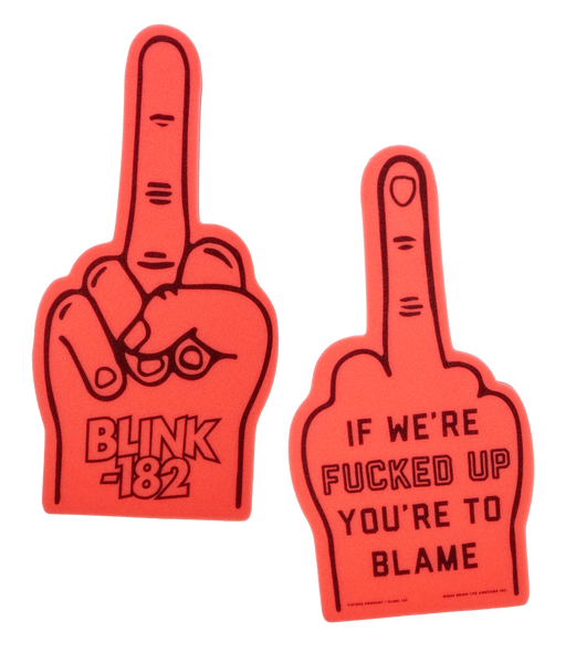 If We're Fucked Up You're To Blame Foam Finger • blink-182 x Oxford Pennant