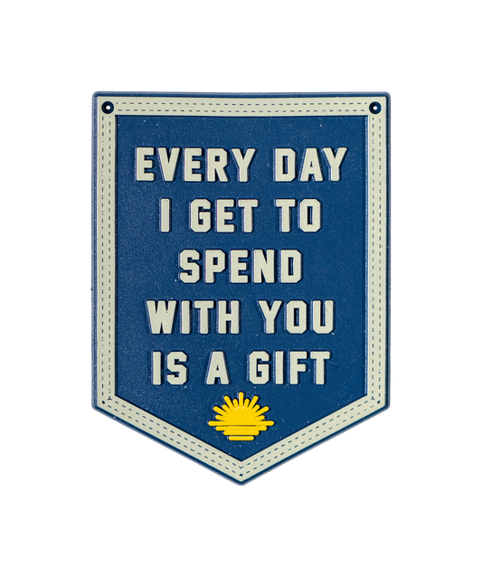 Every Day I Get To Spend With You Is A Gift Magnet