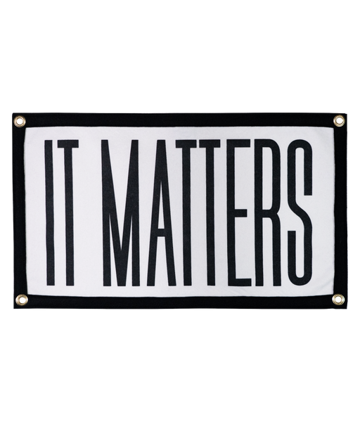 It Matters Camp Flag