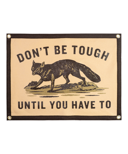 Don't Be Tough Until You Have To Camp Flag • Jason Isbell x Oxford Pennant