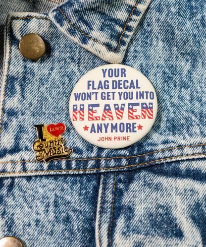 Your Flag Decal Won't Get You Into Heaven Anymore Button • John Prine x Oxford Pennant