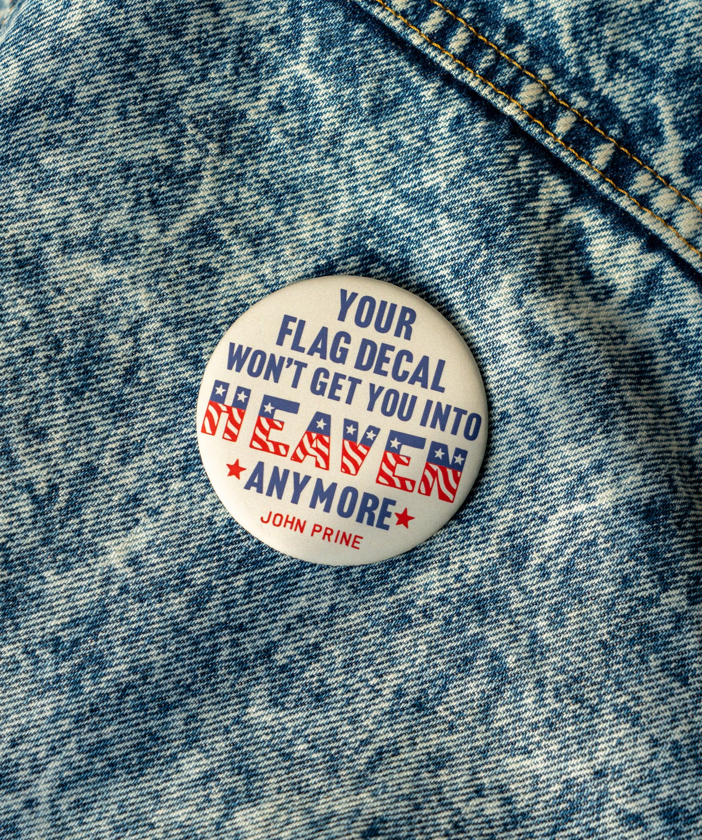 Your Flag Decal Won't Get You Into Heaven Anymore Button • John Prine x Oxford Pennant