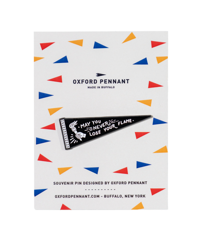 May You Never Lose Your Flame Enamel Pin