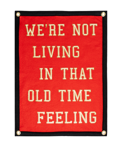 We're Not Living In That Old Time Feeling Camp Flag • S.G. Goodman x Oxford Pennant