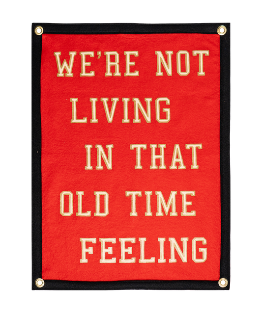 We're Not Living In That Old Time Feeling Camp Flag • S.G. Goodman x Oxford Pennant