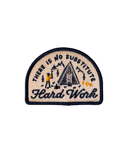 There is No Substitute for Hard Work Embroidered Patch