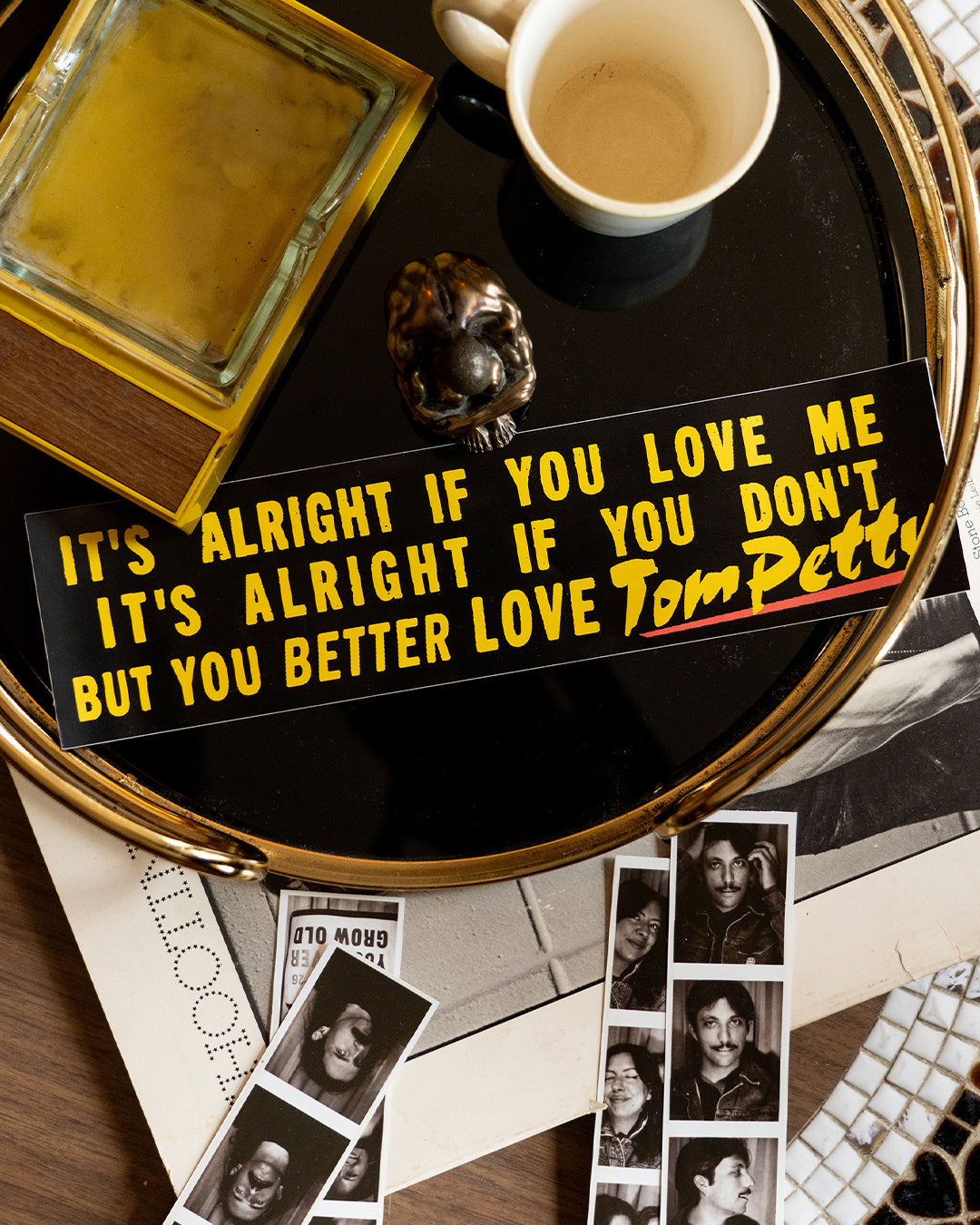 You Better Love Tom Petty Bumper Sticker • Tom Petty x Oxford Pennant
