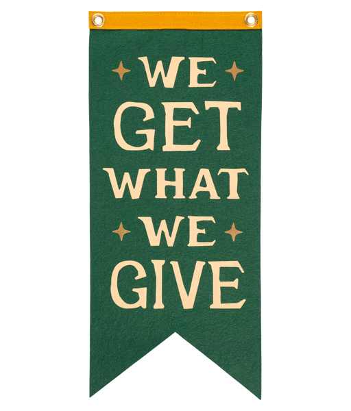 We Get What We Give Scout Flag