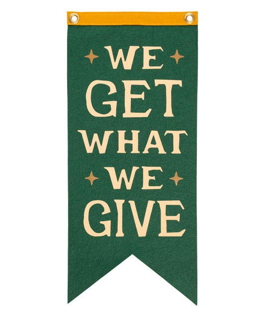 We Get What We Give Scout Flag