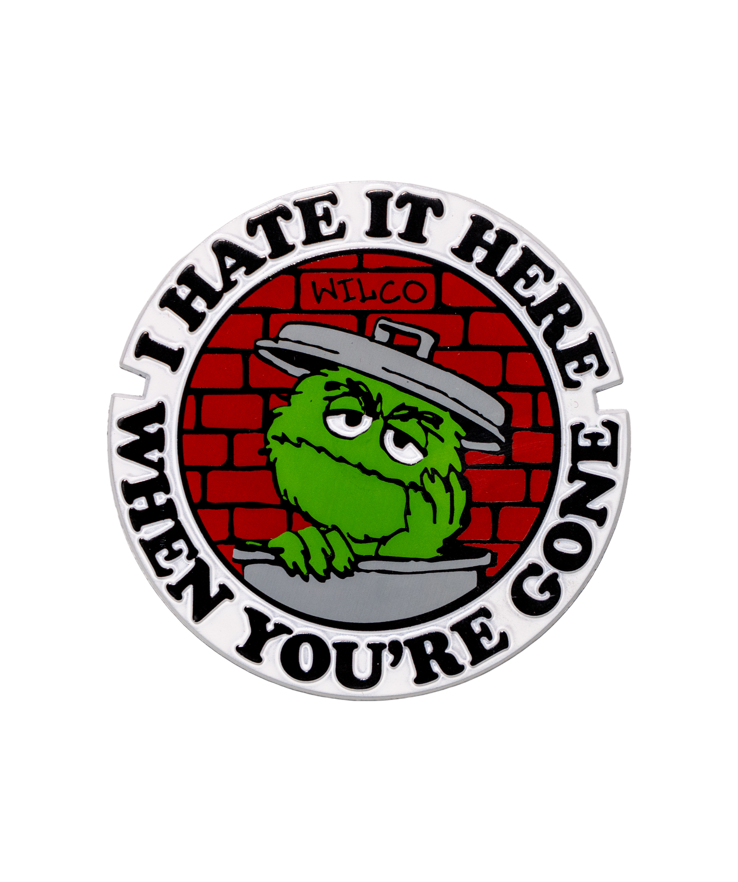 I Hate It Here When You're Gone Oscar Magnet • Wilco x Sesame Street x Oxford Pennant